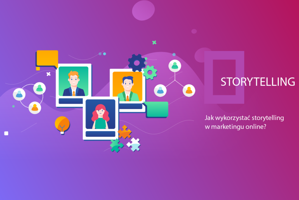 Jak wykorzystać storytelling w marketingu online